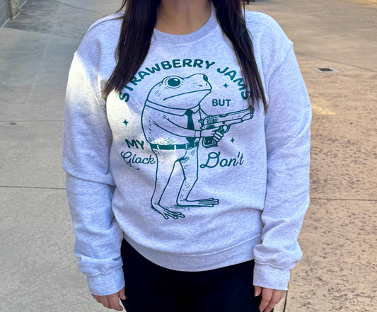 My Strawberry Jams But My Glock Don’t sweatshirt